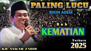 Download lagu 🔴 PENGAJIAN TERLUCU KH. ANWAR ZAHID TERBARU 2025 BAB KEMATIAN mp3