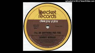 Denroy Morgan - I'll Do Anything For You
