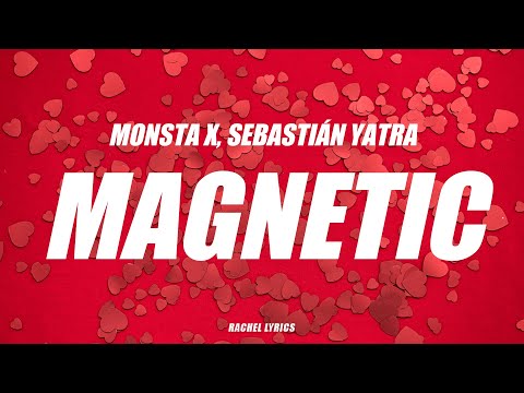 Monsta X, Sebastián Yatra - Magnetic (Lyrics)