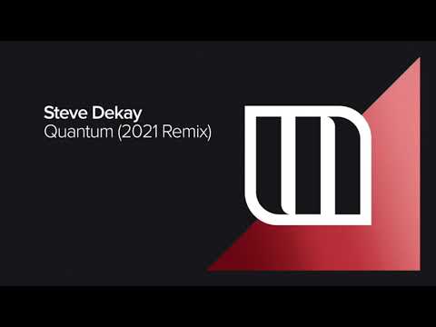 Steve Dekay - Quantum (2021 Remix) [Monster Force]