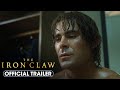 The Iron Claw 2023 Official Trailer Zac Efron Jeremy Allen White Harris Dickinson