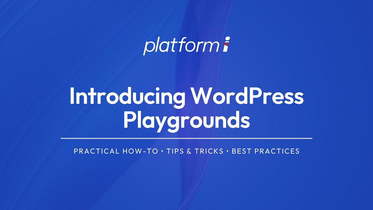 Introducing WordPress Playgrounds | InMotion Central