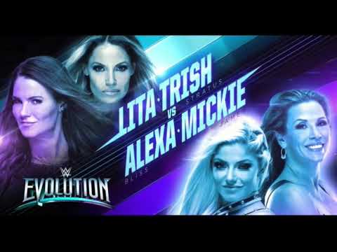 ▶WWE Evolution 2018 Lita & Trish Stratus vs Alexa Bliss & Mickie James Official Match Card.