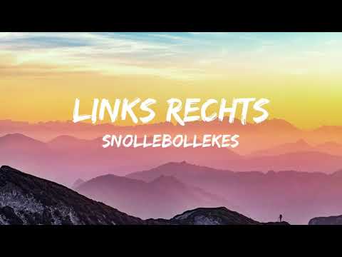 Snollebollekes - Links Rechts (Songtekst/Lyrics)