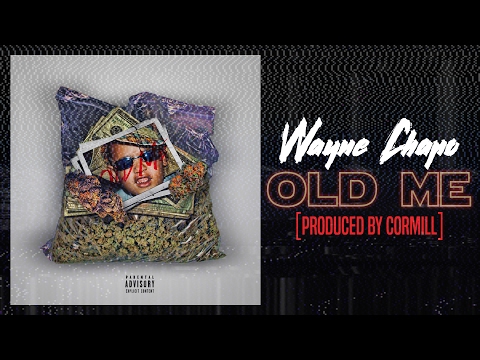 Wayne Chapo - Old Me [prod. by Cormill]