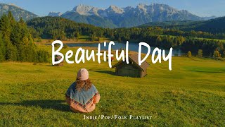 Download lagu Beautiful Day 🍂 Nice music to lift your mood | Best Indie/Pop/Folk/Acoustic Playlist mp3