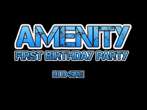 Amenity - 1st Birthday - DJ D-Sire