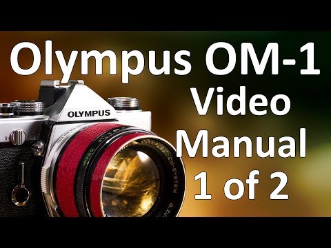 Olympus OM-1 Video Manual 1 of 2, Olympus OM-1 Overview