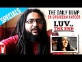 2 The Daily Bump On Shraddha Kapoor Luv Ka The End