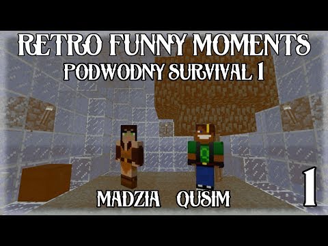 RETRO FUNNY MOMENTS #1 - MADZIA & QUSIM - PODWODNY SURVIVAL 1