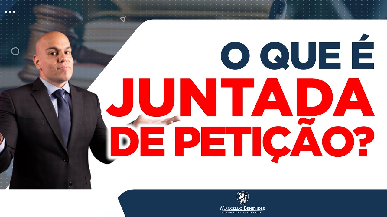 🔴 O QUE É JUNTADA DE PETIÇÃO