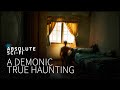 A TRUE HAUNTING THE MOST SHOCKING CASES