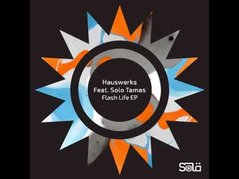 Hauswerks - Touch The Ground feat Solo Tamas