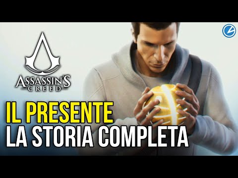 Assassin's Creed: il PRESENTE RIASSUNTO! Storia completa