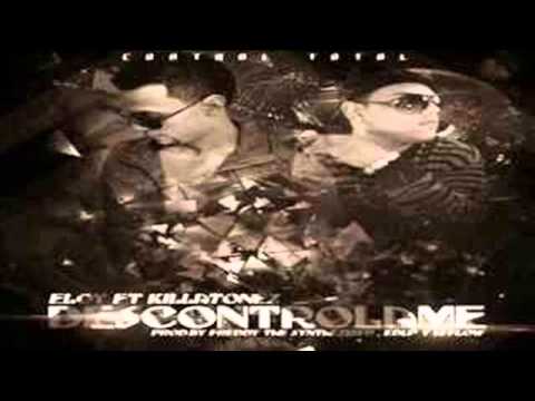 Eloy Ft  Killatonez   Descontrolame