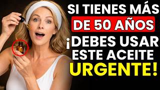 7 Beneficios De ESTE ACEITE Después de los 50 Años (Cabello, Piel, Rejuvenece)