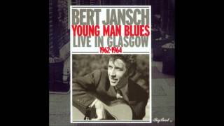 hallelujah I love her so - Bert Jansch