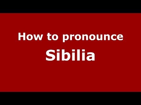 How to pronounce Sibilia