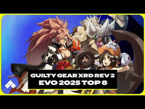 Evo 2025: GUILTY GEAR Xrd REV 2 Top 8