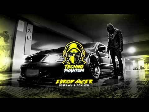R3SPAWN & Poylow - Eurodancer