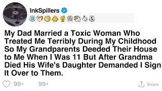 My Dad Married a Toxic Woman Who Treated Me Terribly During My Childhood So My Grandparents...