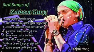 Sad songs of Zubeen Garg// Assamese sad songs