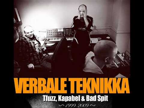T-Fuzz, Kapabel & Bad Spit - Verbale Teknikka (1999)