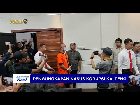 POLDA KALTENG TETAPKAN 11 TERSANGKA KASUS KORUPSI SELAMATKAN UANG NEGARA RP 26 MILIAR