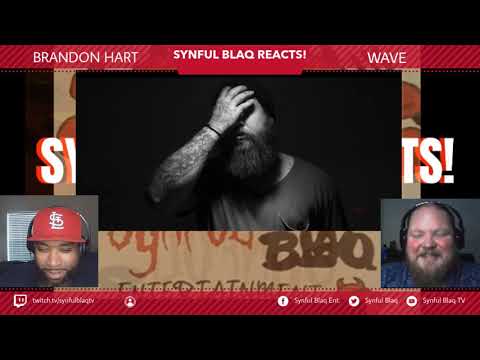 Brandon Hart has Arrived! Synful Blaq Reacts - Brandon Hart - Wave