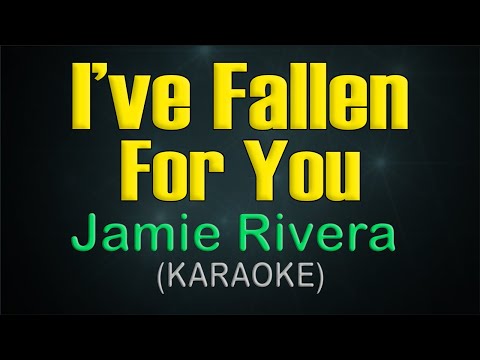 I'VE FALLEN FOR YOU / KARAOKE - Jamie Rivera