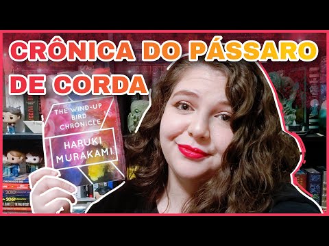 RESENHA CRNICA DO PSSARO DE CORDA - MURAKAMANDO #8 // Livre em Livros