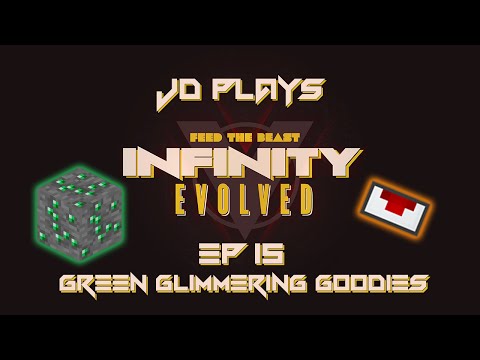 Green Glimmering Goodies - FTB Infinity Evolved Let's Play EP015