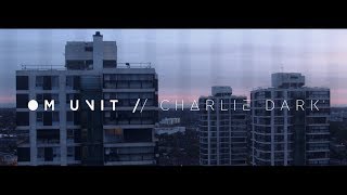 Om Unit - The Road (feat Charlie Dark) (Taken from Threads LP) (Civil Music) Official Music Video