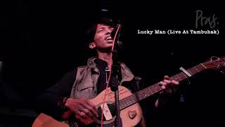 Pras - Lucky Man (Live audio at Tambuhak Bandung)