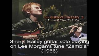Sheryl Bailey guitar solo on Lee Morgan's tune 'Zambia'