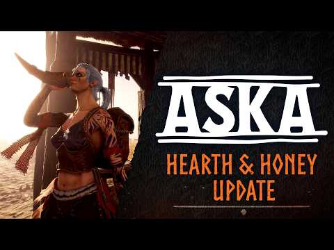 ASKA | Hearth & Honey Update