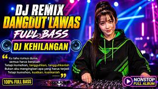 Download lagu DJ REMIX DANGDUT LAWAS FULL BASS || DJ KEHILANGAN || FULL ALBUM RHOMA IRAMA mp3 Download lagu DJ REMIX DANGDUT LAWAS FULL BASS || DJ KEHILANGAN || FULL ALBUM RHOMA IRAMA mp3