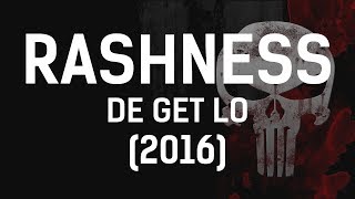 Rashness - De Get Lo