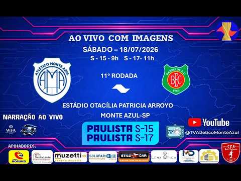CAMPEONATO PAULISTA SUB 15 / SUB 17 - MONTE AZUL X BARRETOS