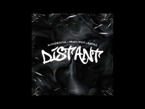 Konfidential x Prada West x Kryple - “Distant” [Official Audio]