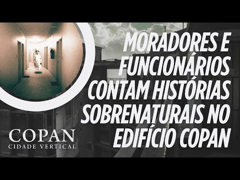 Mistérios e Fantasmas do Edifício COPAN: Segredos Sobrenaturais de SÃO PAULO