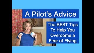 How to Help You Not Be Scared to Fly