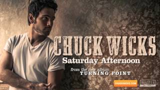 Chuck Wicks - Saturday Afternoon (Official Audio Track)