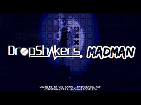 Wiatr ft. be vis Sobel- Testarossa ( Dropshakers & Madman Bootleg) 2021