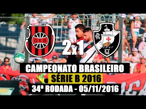 G.E.Brasil 2X1 Vasco - Brasileiro Série B em 05/11/2016