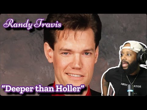 FIRST TIME HEARING | RANDY TRAVIS - "DEEPER THAN THE HOLLER" | COUNTRY REACTION