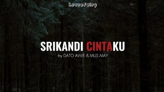 Download lagu DATO AWIE & MUS MAY 'SRIKANDI CINTAKU' LIRIK [OST HANTU KAK LIMAH 2] mp3