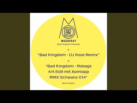 Bad Kingdom (DJ Koze Remix)