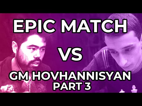 An epic match with GM Robert Hovhannisyan | Part 3