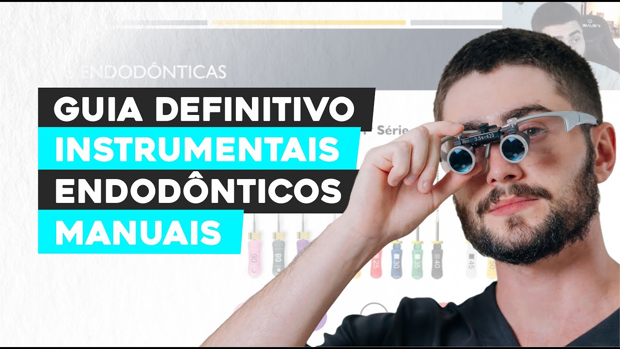 Guia Definitivo de Instrumentais Endodônticos Manuais: Tudo Sobre Limas!